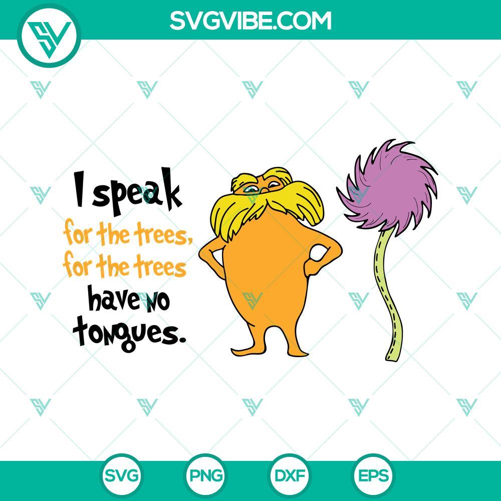 the lorax svg i speak for the trees svg dr seuss lorax svg dr seuss quotes svg mockup