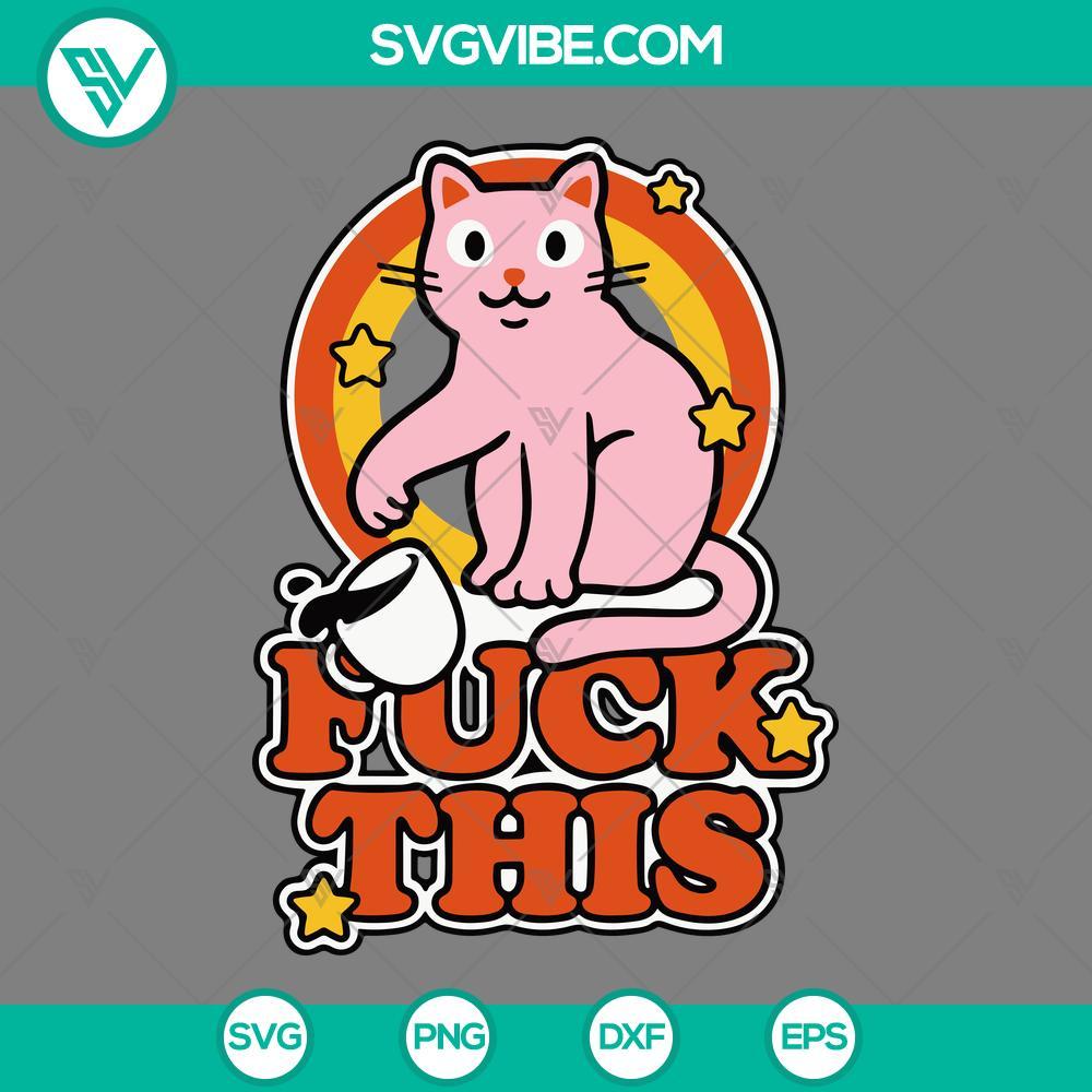 cat fuck this svg cat funny quotes svg png eps dxf file mockup