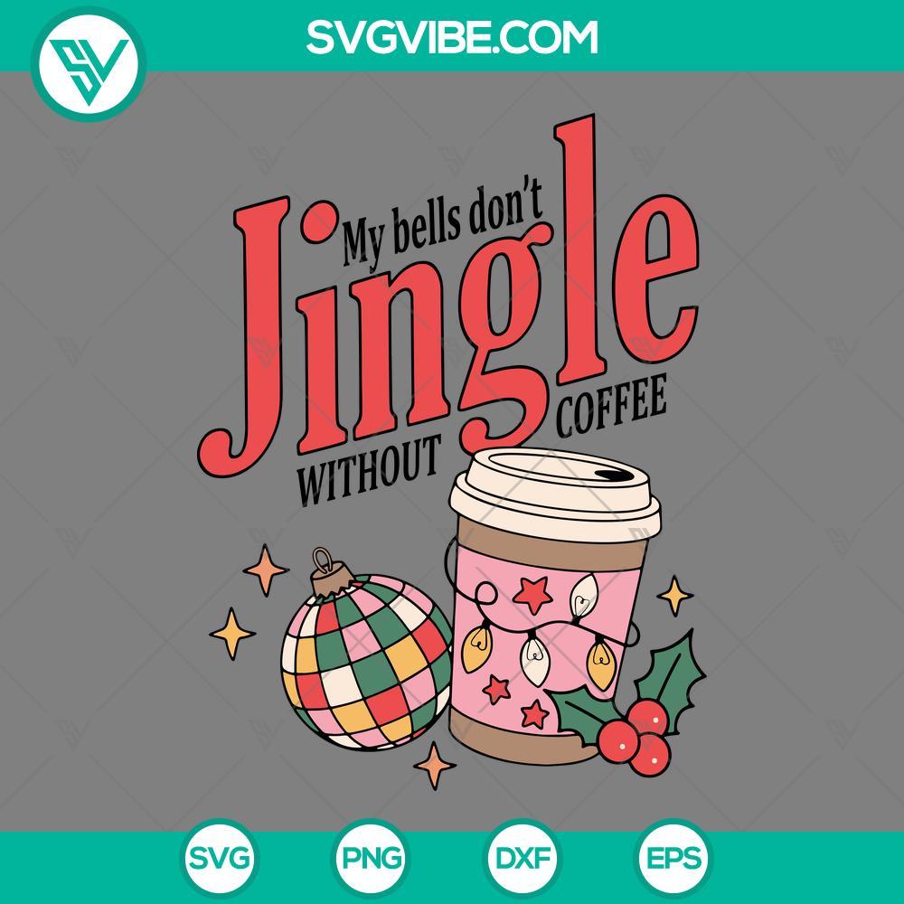 my bells don t jingle without coffee svg disco ball coffee christmas svg mockup