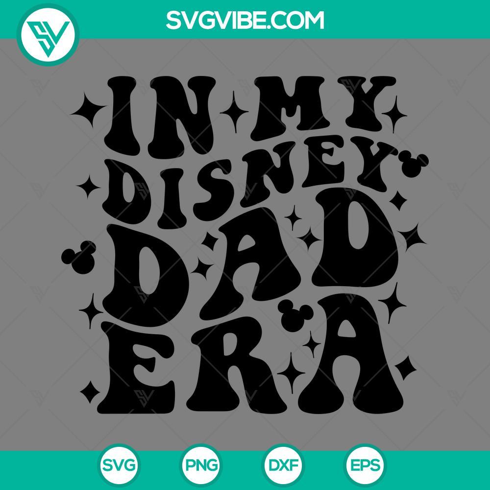 in my disney dad era svg png eps dxf file mockup