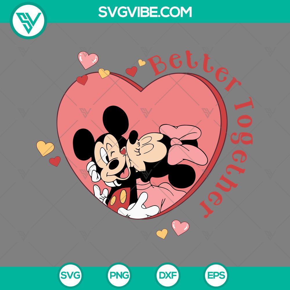 mickey and minnie better together svg disney valentine svg png eps dxf file mockup