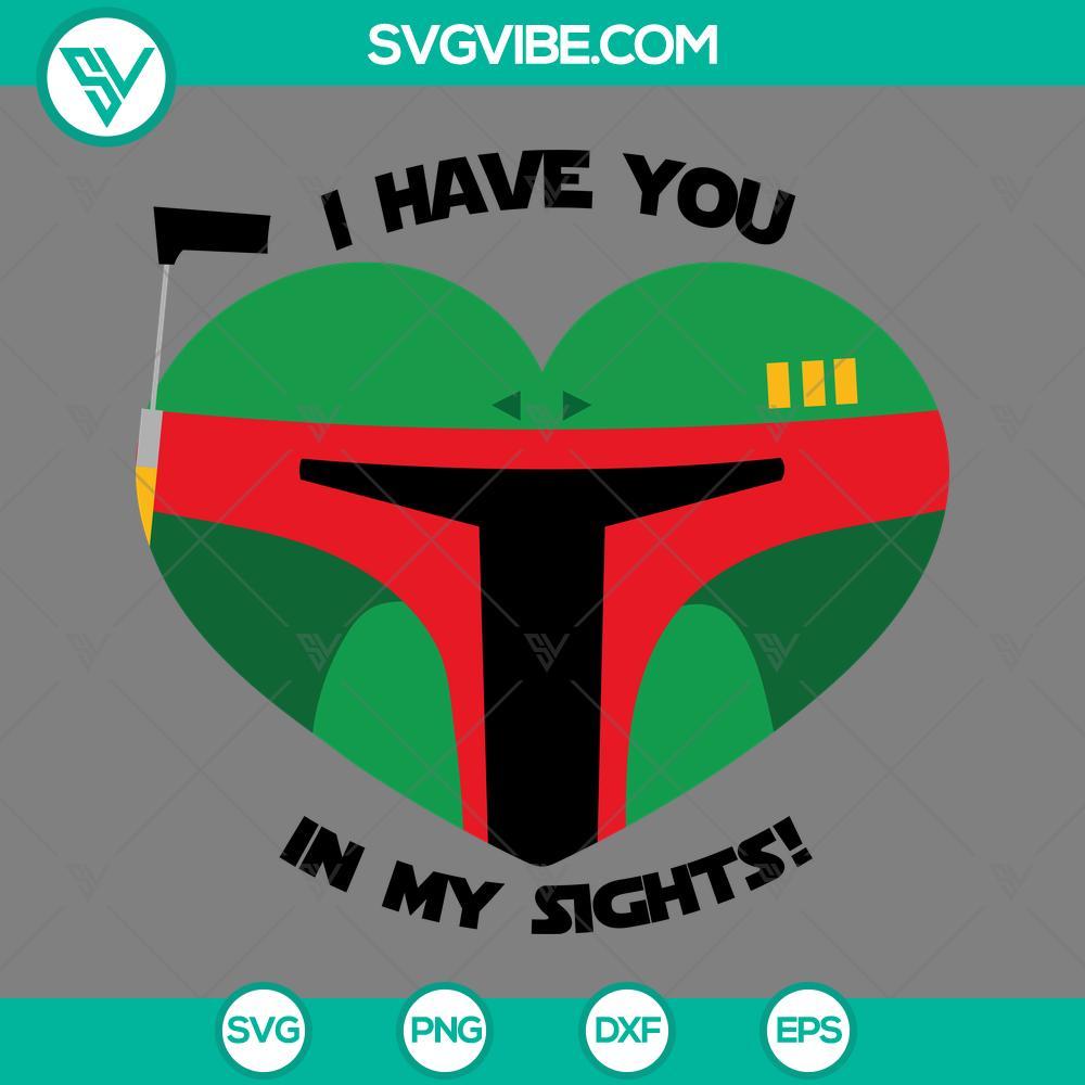 boba fett heart i have you in my sights svg boba fett star wars valentines svg mockup