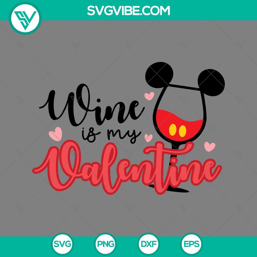 mickey wine is my valentines svg png eps dxf file mockup