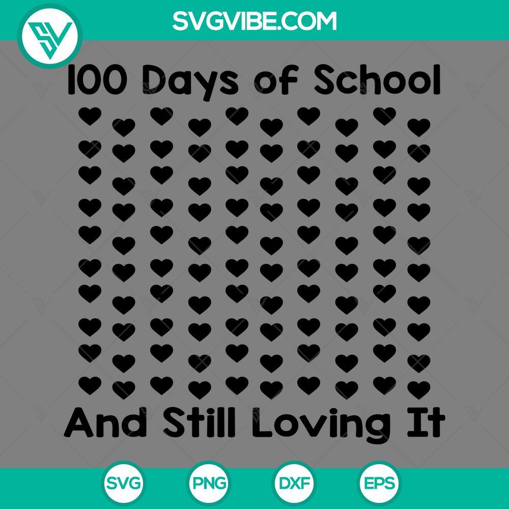 100 days of school and still loving it svg 100th day of school hearts svg mockup