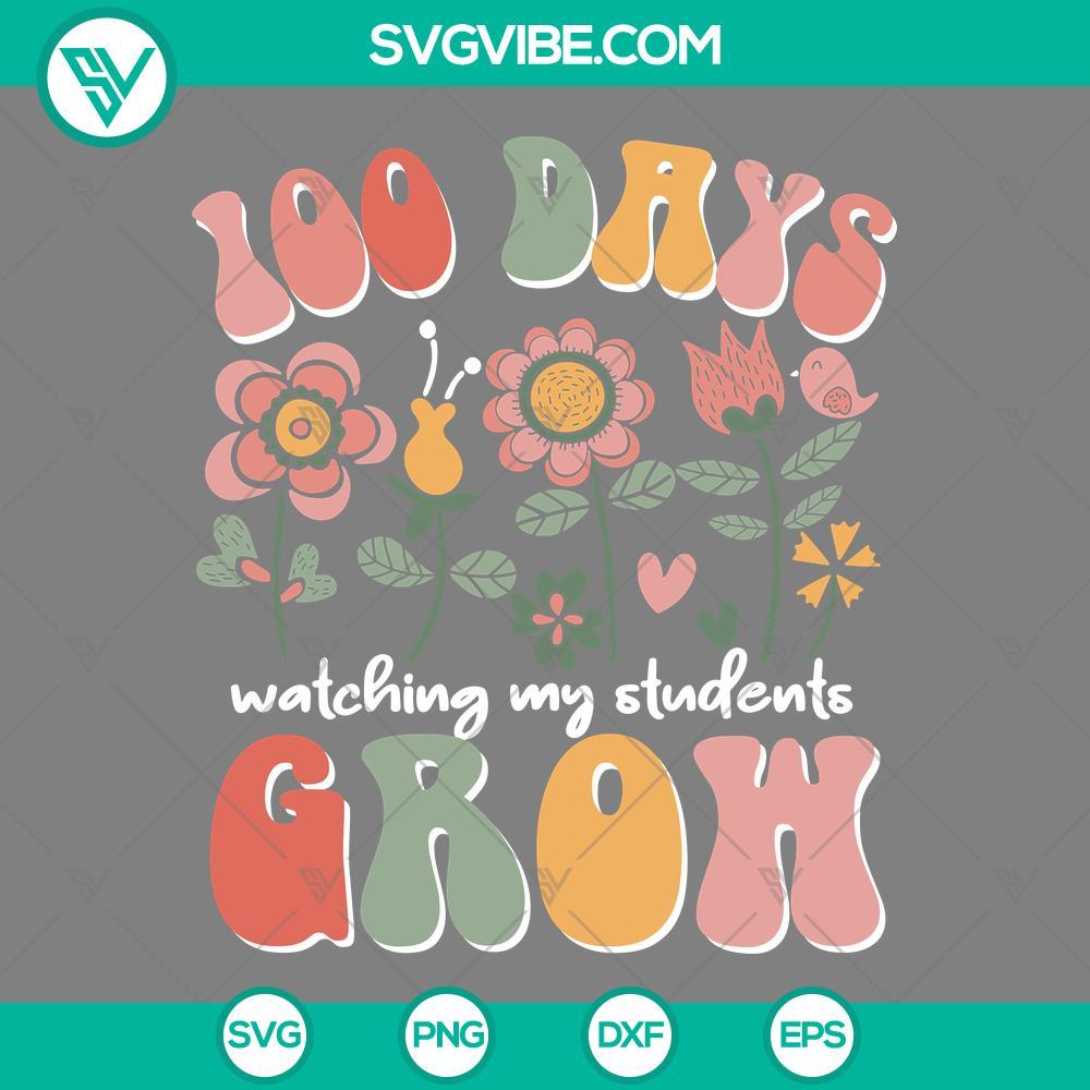 100 days watching my students grow svg 100 days of school shirt ideas svg png mockup