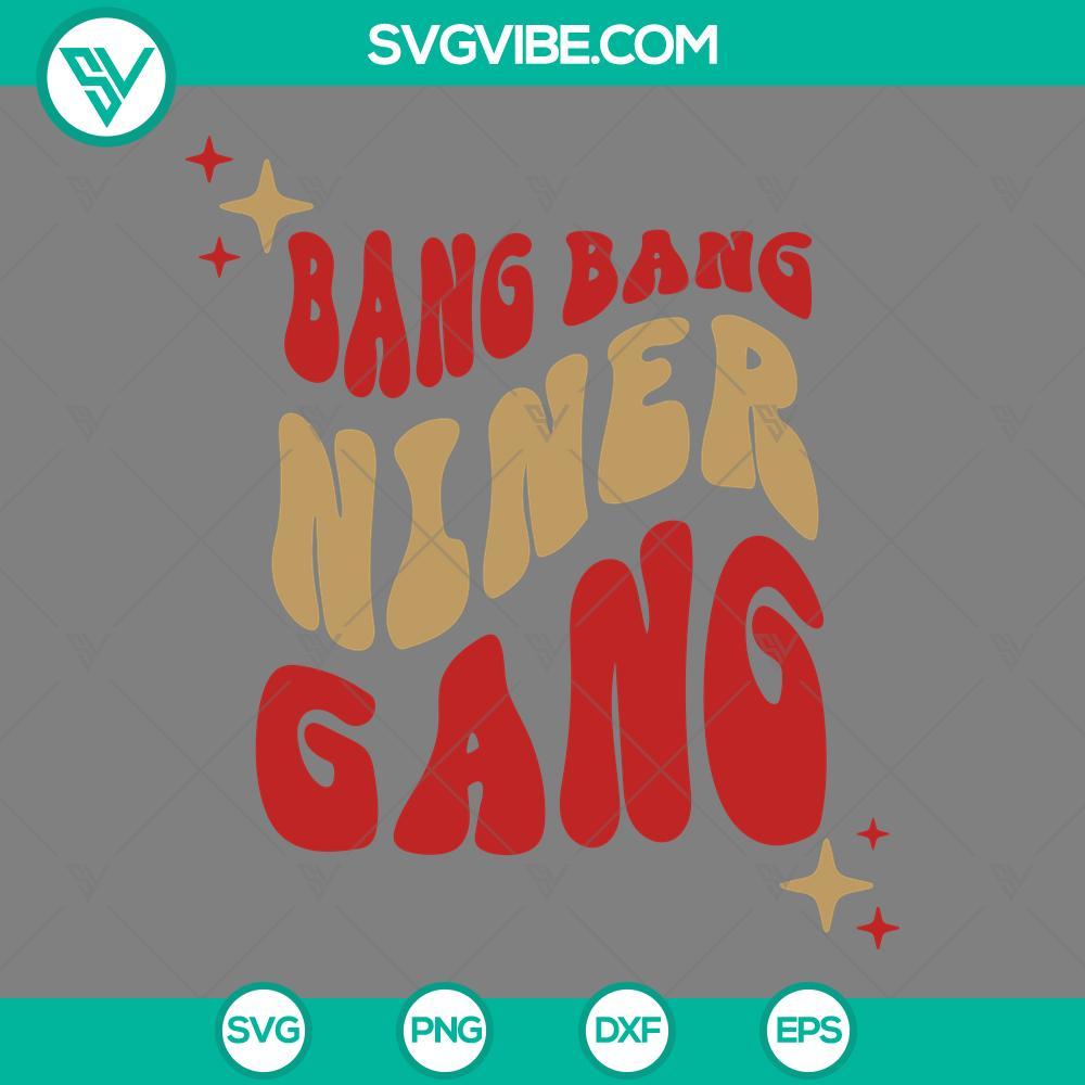 bang bang niner gang svg 49ers svg san francisco football svg 49ers football svg mockup