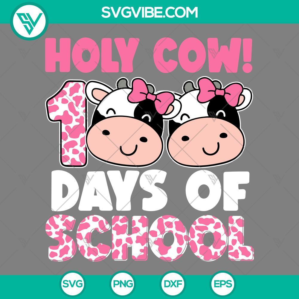 holy cow 100 days of school svg cow students 100 day svg png dxf eps mockup