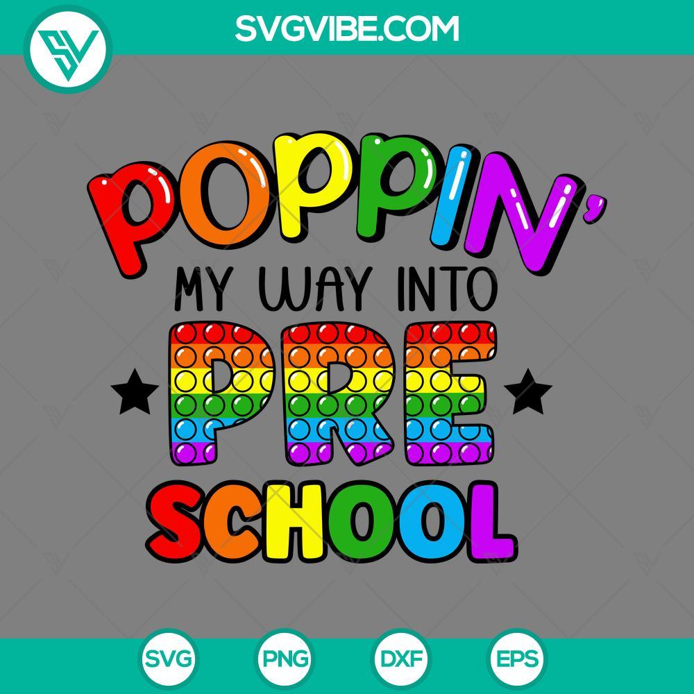 poppin my way into pre school svg pre back to school svg png dxf eps mockup