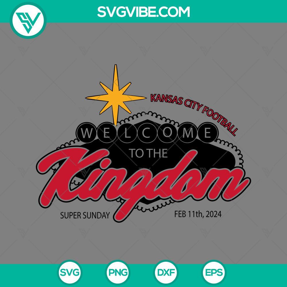 kansas city chiefs welcome to the kingdom svg kingdom vegas super bowl 2024 svg png eps dxf file mockup