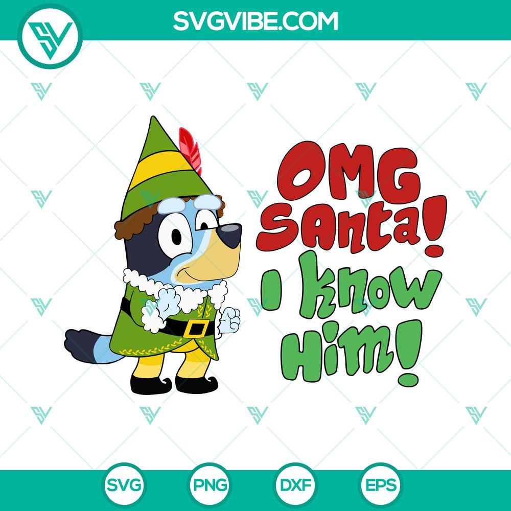 bluey elf omg santa i know him svg bluey christmas svg png eps dxf mockup