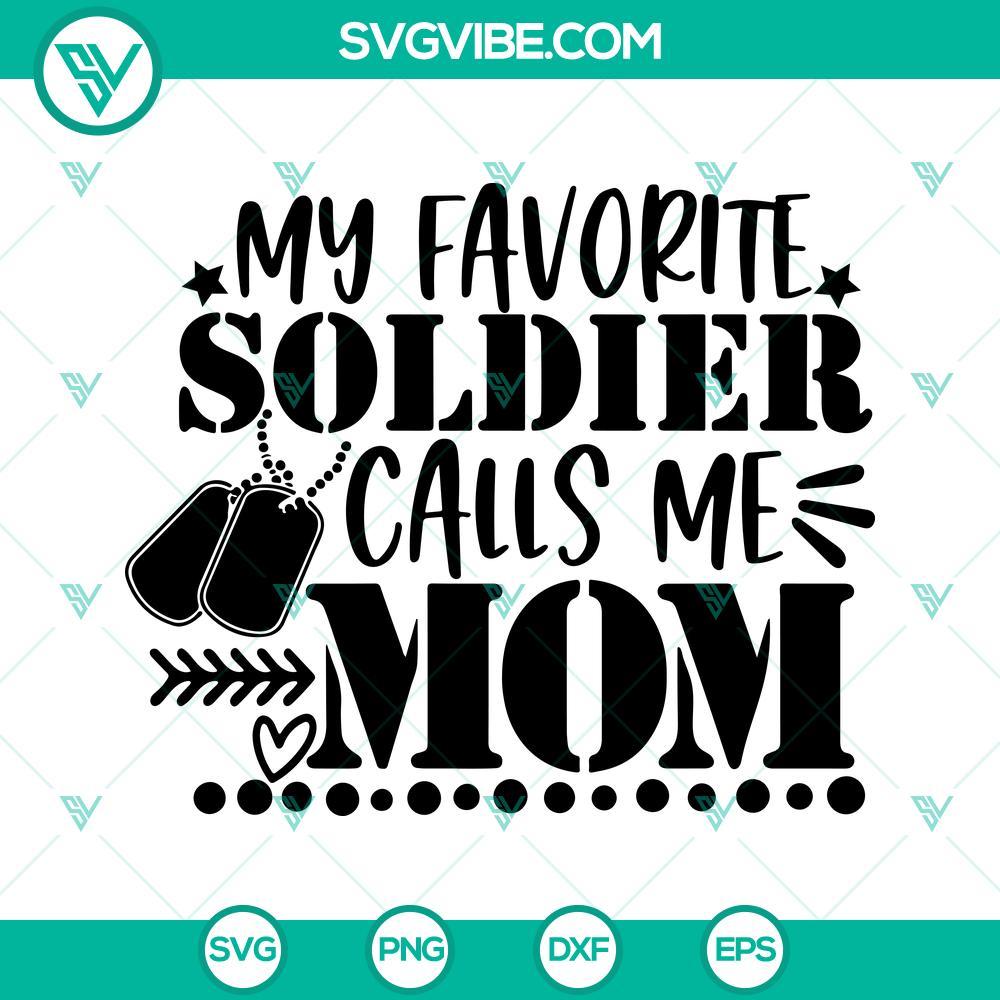 my favorite soldier calls me mom svg veterans day svg soldier mom svg mockup