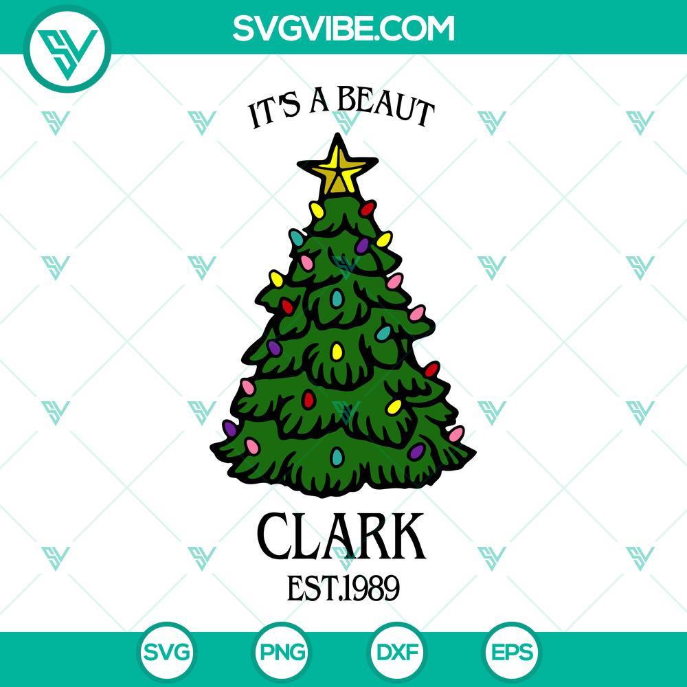 it s a beaut clark est 1989 and christmas tree svg griswold christmas movies svg png eps dxf mockup