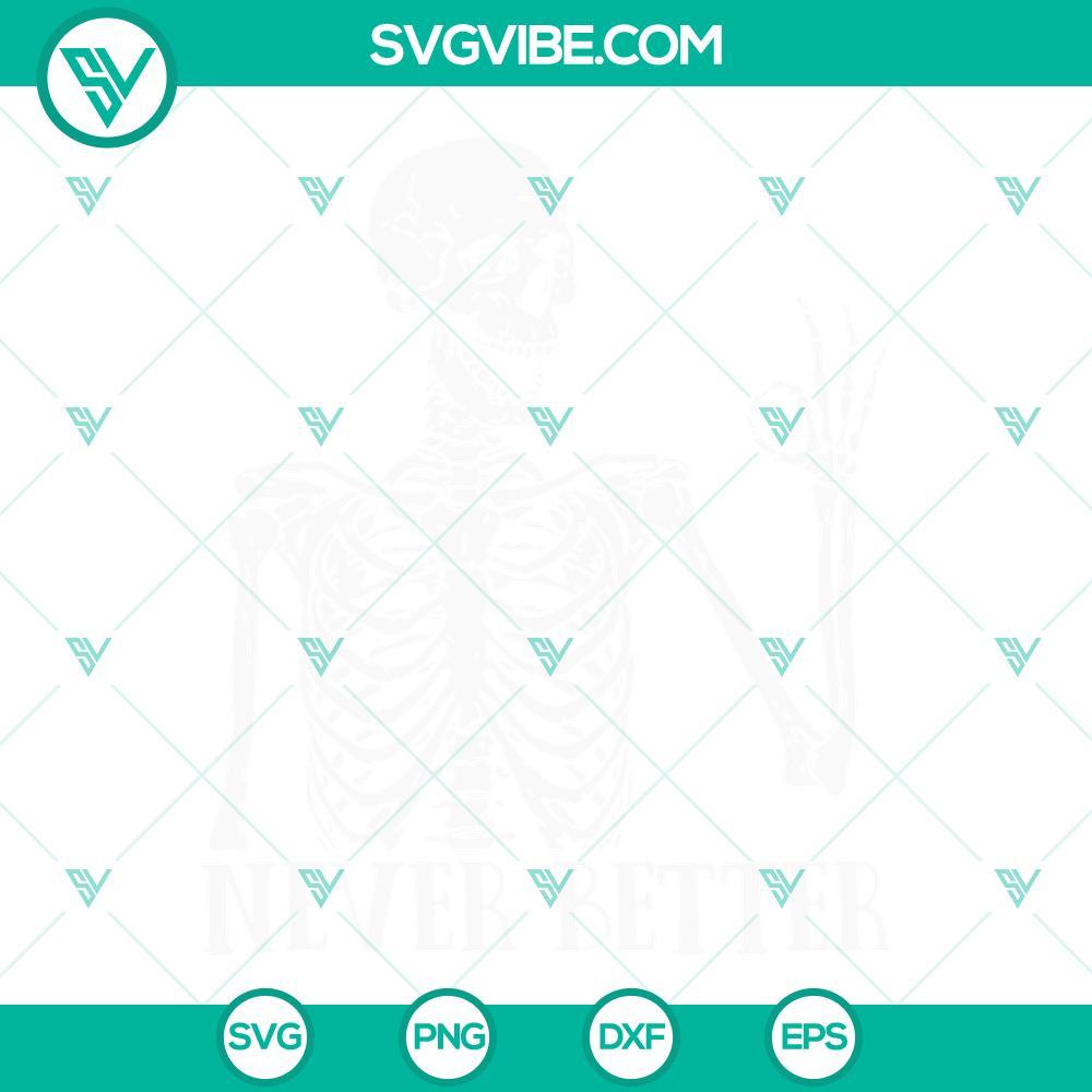 never better skeleton svg skeleton svg halloween svg mockup