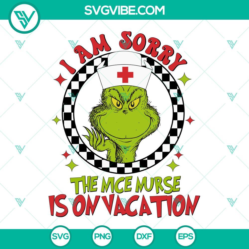 i am sorry the nice nurse is on vacation svg grinch nurse christmas svg png files mockup