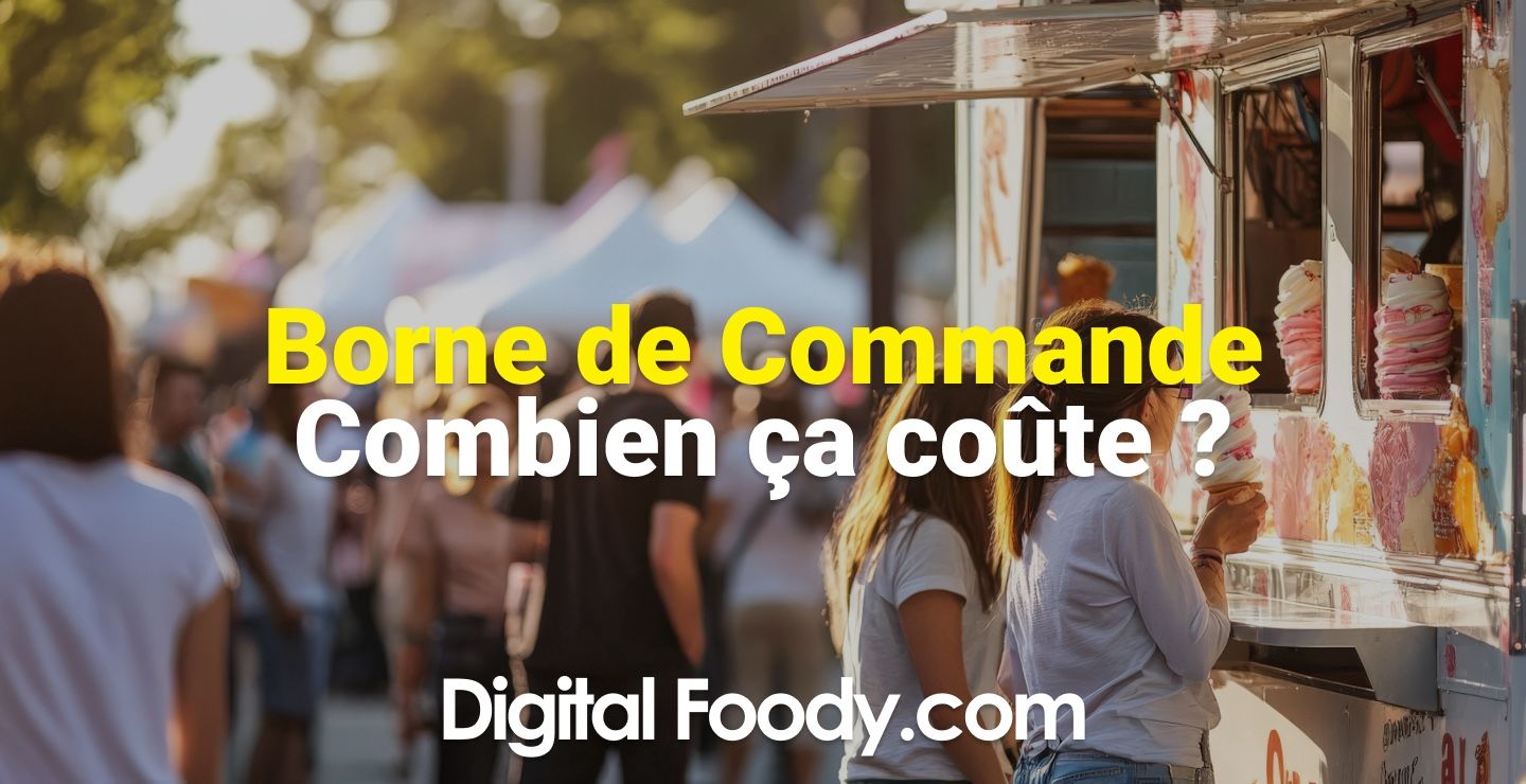 Bornes de commandes-Combien coûte une borne de commande pour un restaurant ?