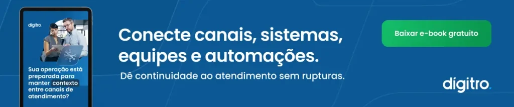 Sua operação está preparada para manter contexto entre canais?