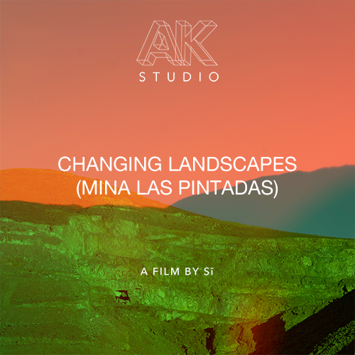 Changing Landscapes (Mina Las Pintadas)