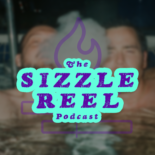 The Sizzle Reel