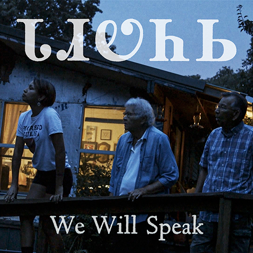 ᏓᏗᏬᏂᏏ (We Will Speak)