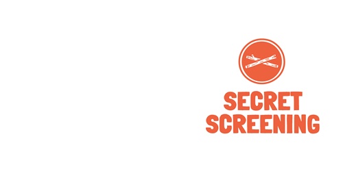 **SECRET SCREENING**