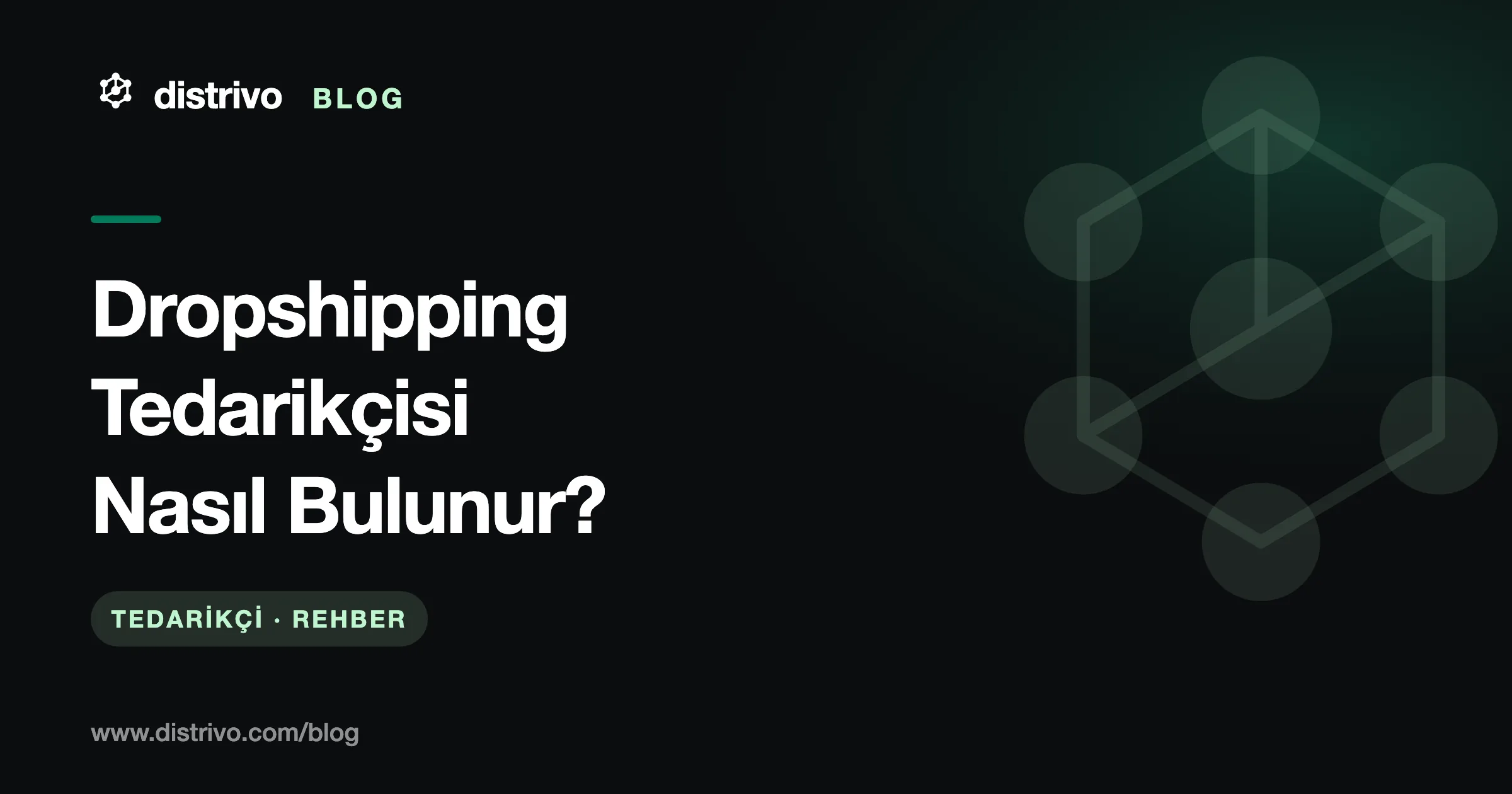 Dropshipping tedarikçisi nasıl bulunur? — Distrivo Blog kapağı