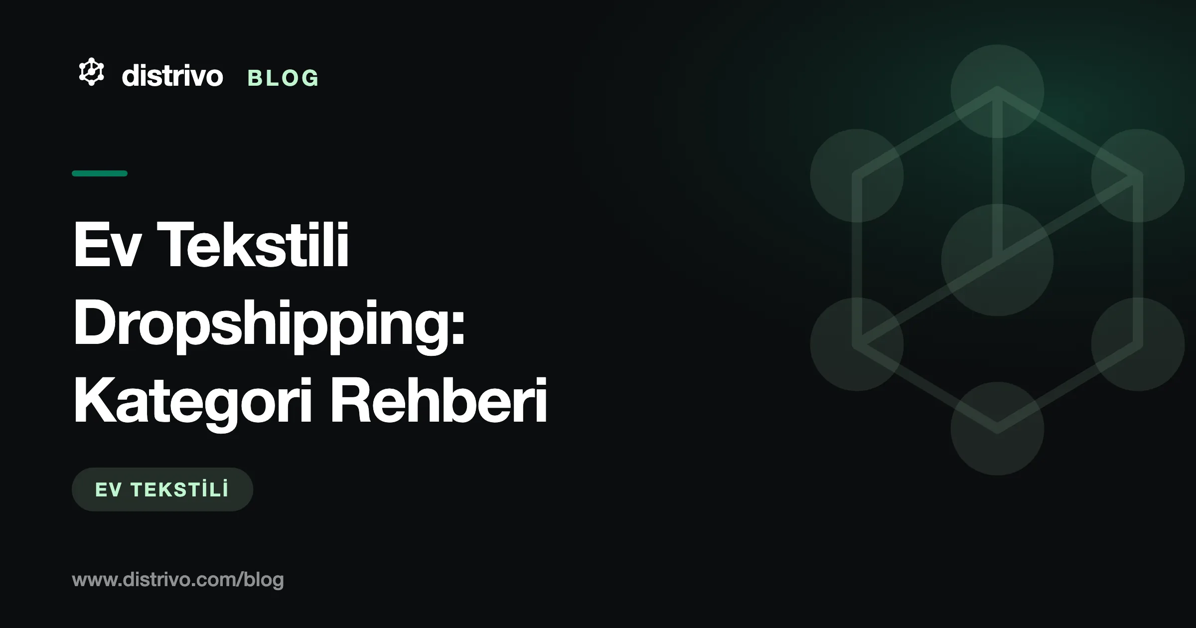 Ev tekstili dropshipping kategori rehberi — Distrivo Blog kapağı