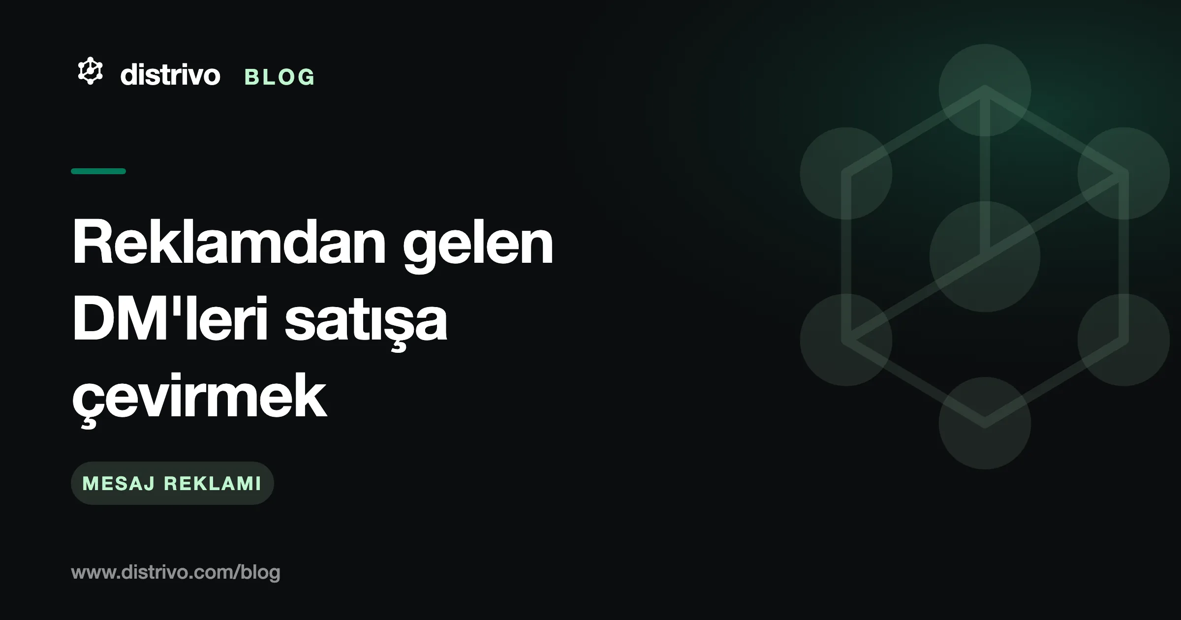 Instagram mesaj reklamı — reklamdan gelen DM'leri satışa çevirme rehberi, Distrivo Blog kapağı