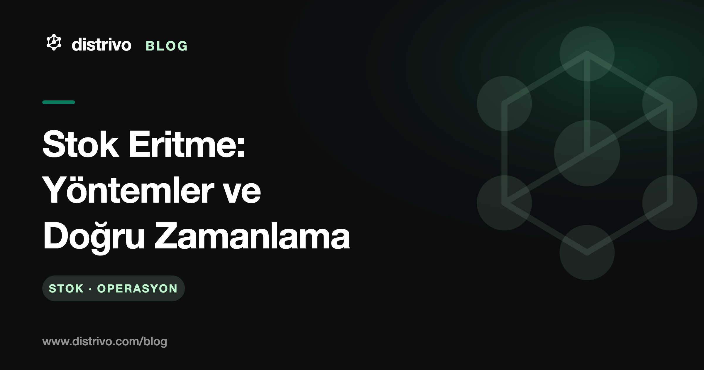 Stok eritme yöntemleri ve doğru zamanlama — Distrivo Blog kapağı