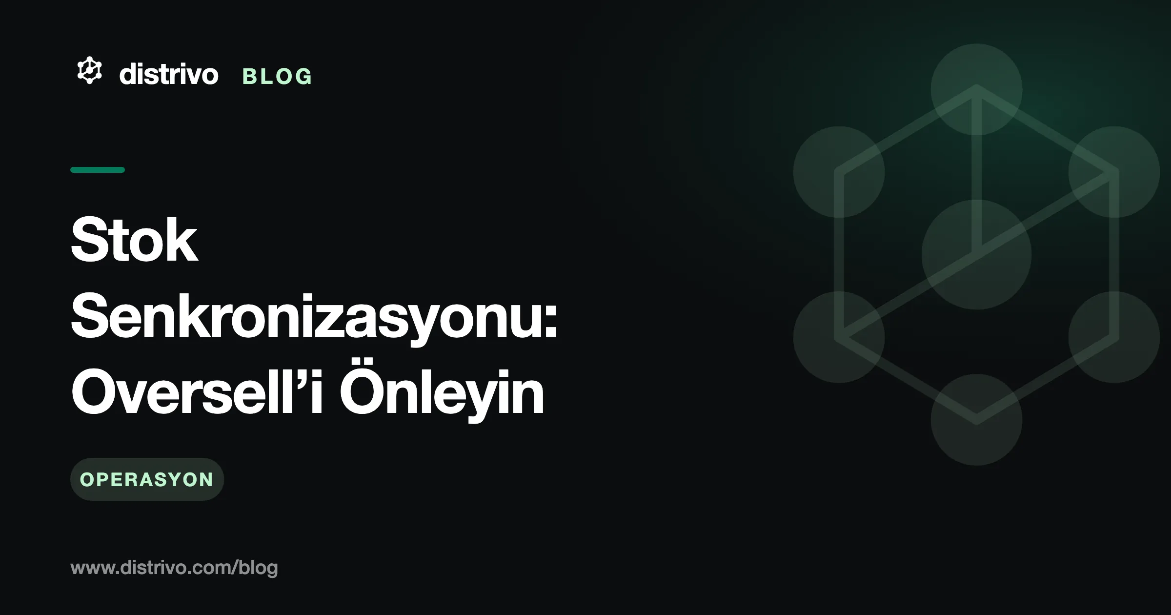 Çok kanallı stok senkronizasyonu ve oversell önleme — Distrivo Blog kapağı