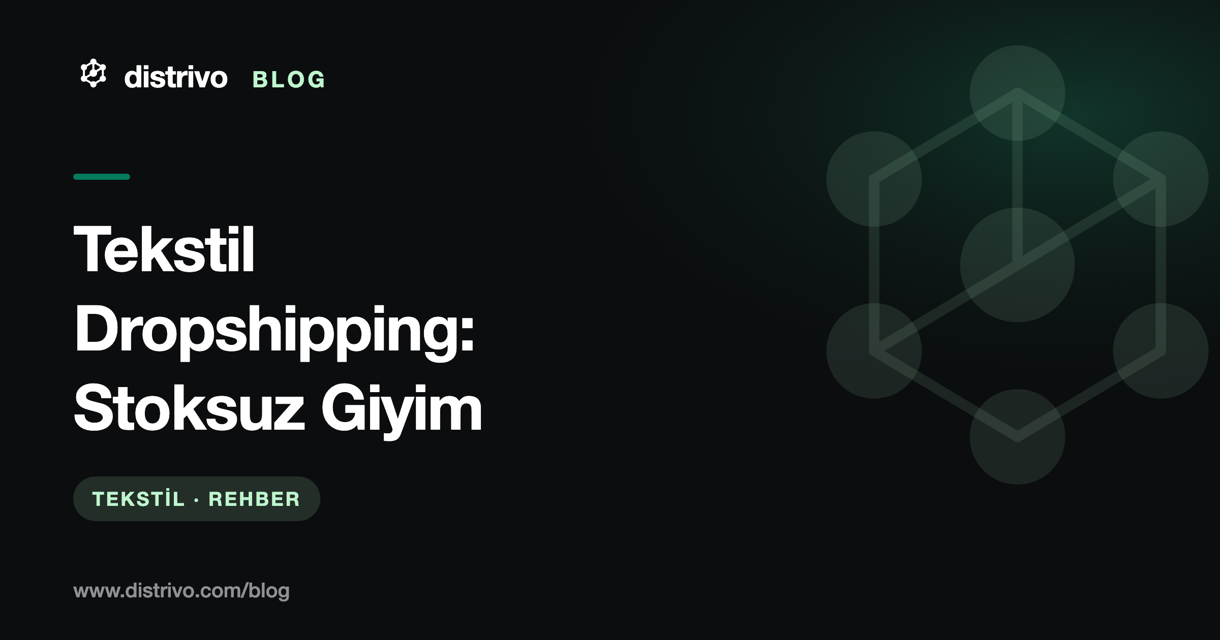 Tekstil dropshipping: Türkiye'de stoksuz giyim satışı — Distrivo Blog kapağı