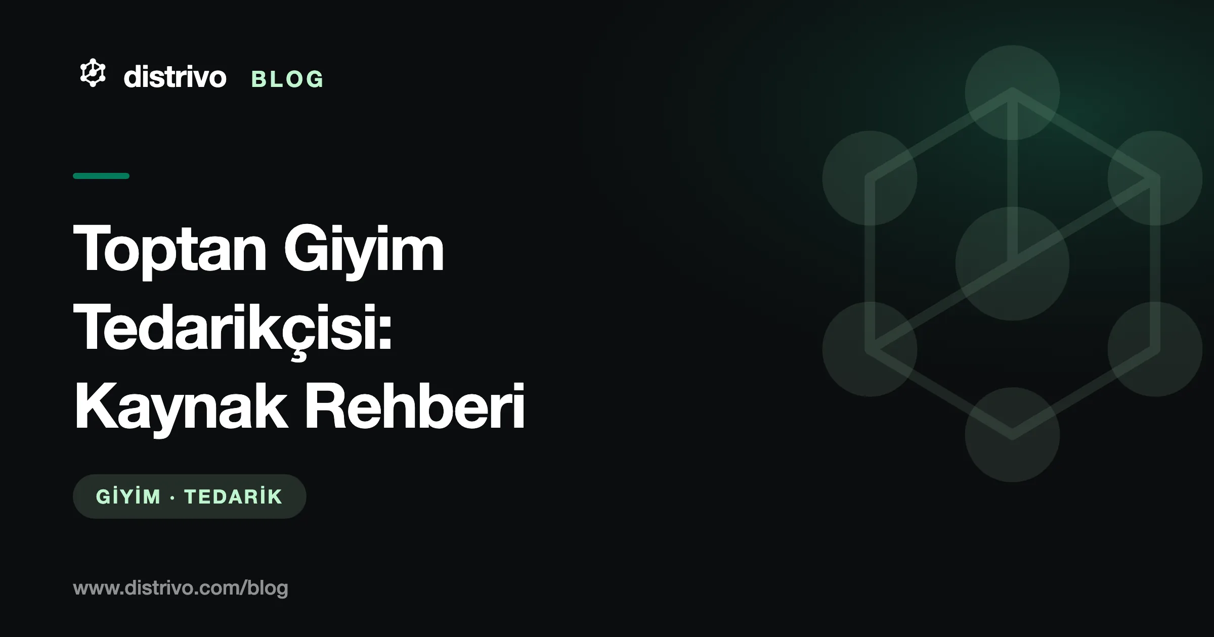 Toptan giyim tedarikçisi kaynak rehberi — Distrivo Blog kapağı