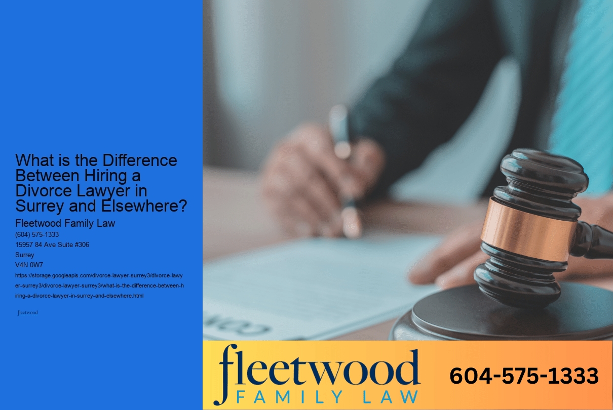 What is the Difference Between Hiring a Divorce Lawyer in Surrey and Elsewhere? 