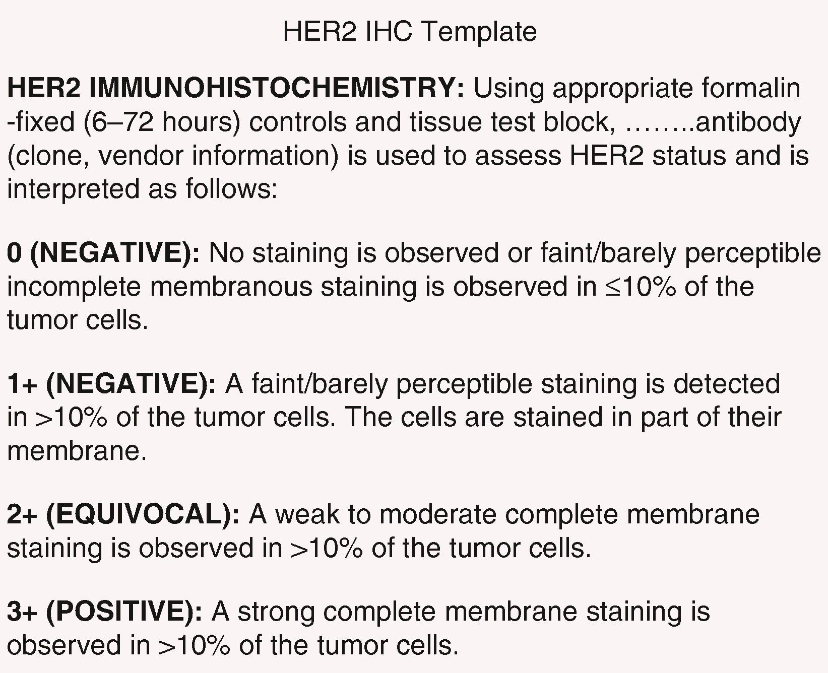 Fig. 9.5, Template for reporting human epidermal growth factor receptor 2 protein expression by immunohistochemistry.