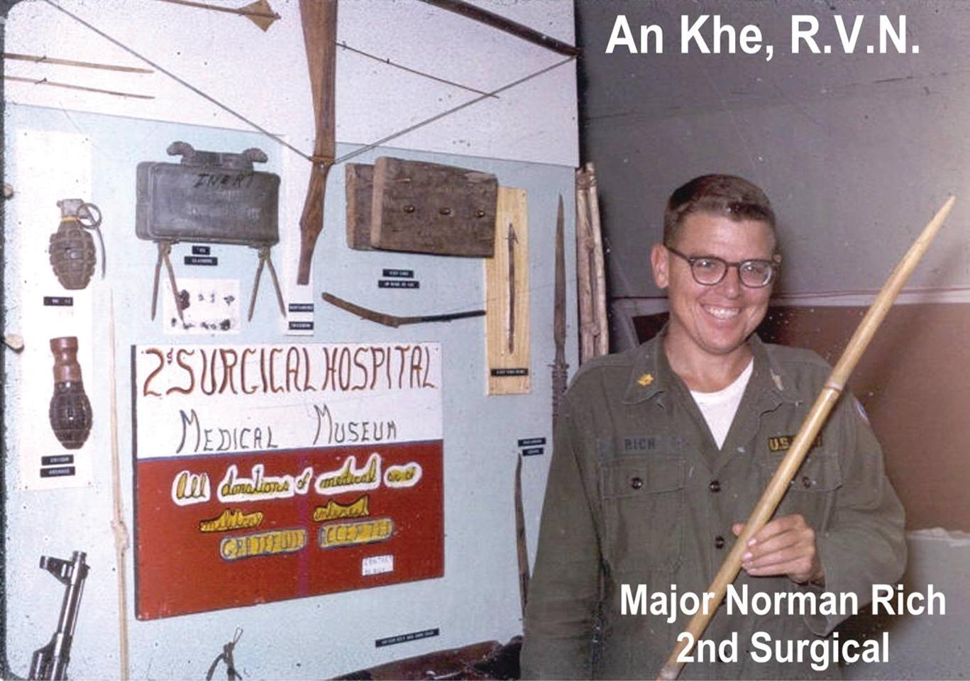 FIGURE 1, Army Colonel Norman Rich was Chief of Surgery at the 2nd Surgical Hospital in An Khe, Republic of Vietnam, 1965-1966. Dr. Rich developed the Vietnam Vascular Registry, the first of its kind for trauma research. He reached the rank of colonel before retirement. He became the chair of the Department of Surgery at the Uniformed Services University from 1977 to 2002 and continues to be actively engaged at the university.