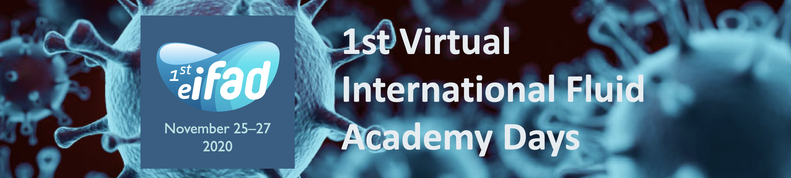 The banner to welcome you to Virtual International Fluid Academy Days 