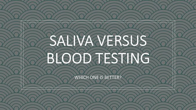 saliva versus blood tests