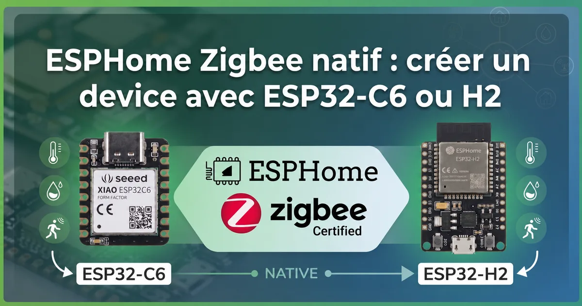 ESP32-C6 XIAO et ESP32-H2 devkit côte à côte, configuration Zigbee ESPHome sur écran
