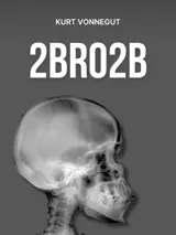 Cover of the book 2BR02B by Kurt Vonnegut, Jr., designed by Fabuly - a free classic audiobooks app.