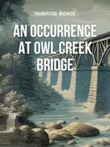 Cover of the book An Occurrence at Owl Creek Bridge by Ambrose Bierce, designed by Fabuly - a free classic audiobooks app.