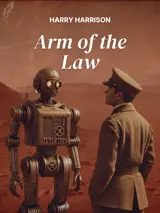 Cover of the book Arm of the Law by Harry Harrison, designed by Fabuly - a free classic audiobooks app.