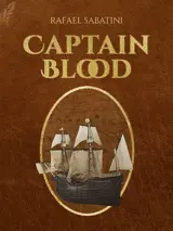 Cover of the book Captain Blood by Rafael Sabatini, designed by Fabuly - a free classic audiobooks app.