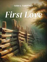 Cover of the book First Love by Ivan Sergeevich Turgenev, designed by Fabuly - a free classic audiobooks app.