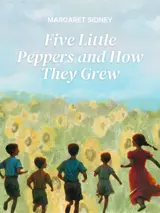 Cover of the book Five Little Peppers and How They Grew by Margaret Sidney, designed by Fabuly - a free classic audiobooks app.