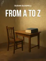 Cover of the book From A to Z by Susan Glaspell, designed by Fabuly - a free classic audiobooks app.