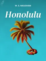Cover of the book Honolulu by W. Somerset Maugham, designed by Fabuly - a free classic audiobooks app.