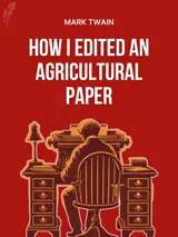 Cover of the book How I Edited an Agricultural Paper by Mark Twain, designed by Fabuly - a free classic audiobooks app.