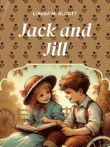 Cover of the book Jack and Jill by Louisa May Alcott, designed by Fabuly - a free classic audiobooks app.