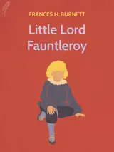 Cover of the book Little Lord Fauntleroy by Frances Hodgson Burnett, designed by Fabuly - a free classic audiobooks app.