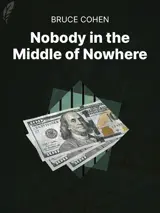 Cover of the book Nobody in the Middle of Nowhere by Bruce Cohen, designed by Fabuly - a free classic audiobooks app.