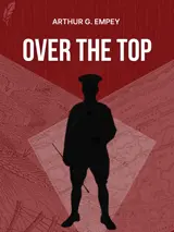Cover of the book Over the Top by Arthur Guy Empey, designed by Fabuly - a free classic audiobooks app.